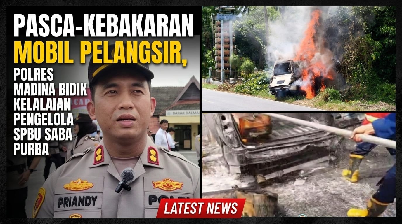 Pasca-Kebakaran Mobil Pelangsir, Polres Madina Bidik Kelalaian Pengelola SPBU Saba Purba